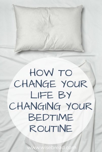 Change Your Life by Changing Your Bedtime Routine