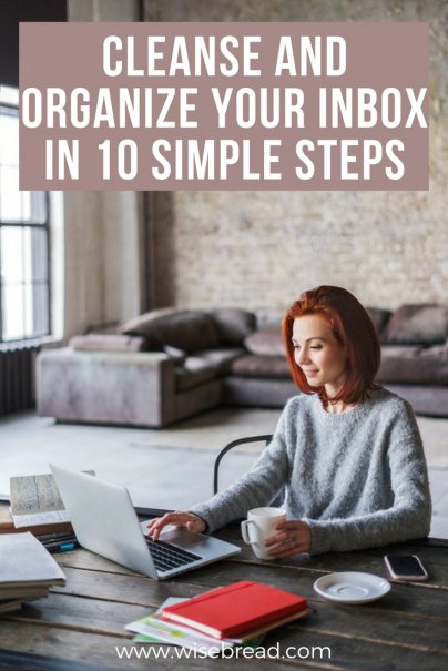 Cleanse And Organize Your Inbox In 10 Simple Steps