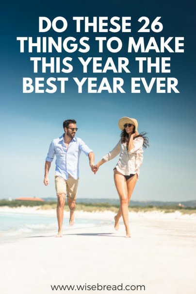 Do These 26 Things to Make This Year the Best Year Ever