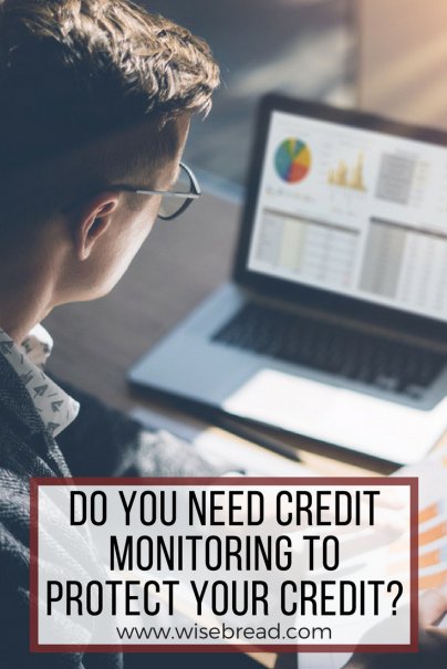 Do You Need Credit Monitoring to Protect Your Credit?