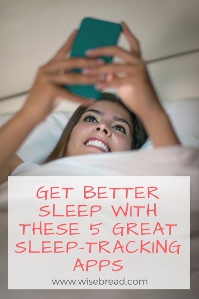 Get Better Sleep With These 5 Great Sleep-Tracking Apps