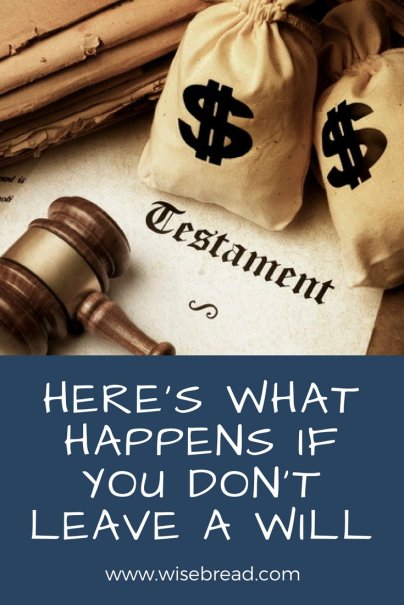 Here's What Happens If You Don't Leave a Will