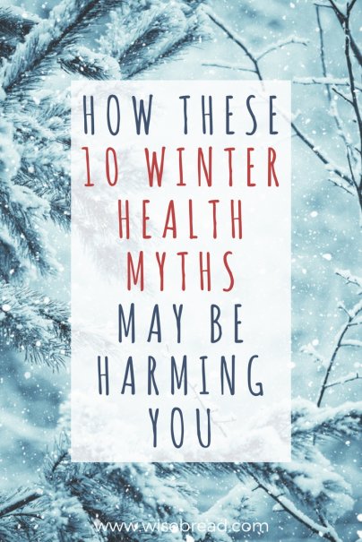 How These 10 Winter Health Myths May Be Harming You