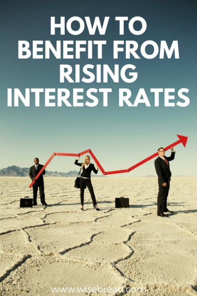 How to Benefit From Rising Interest Rates