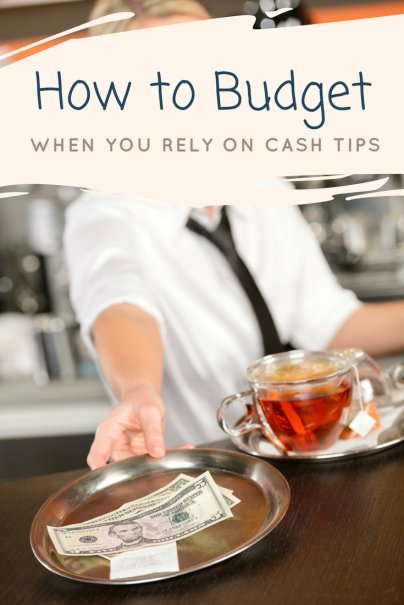 How to Budget When You Rely on Cash Tips