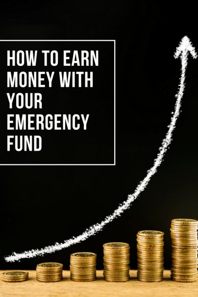 How to Earn Money With Your Emergency Fund