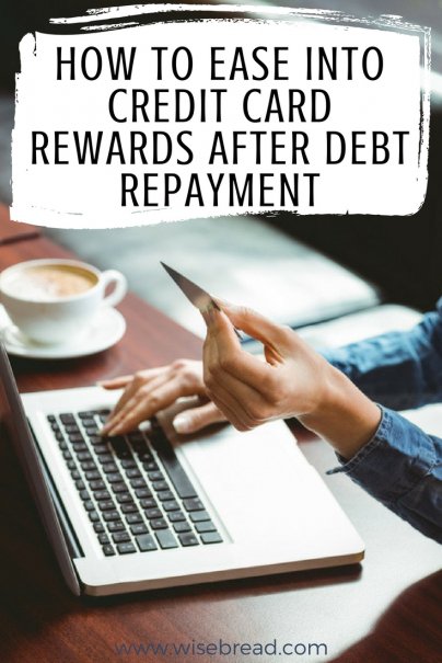 How to Ease into Credit Card Rewards After Debt Repayment