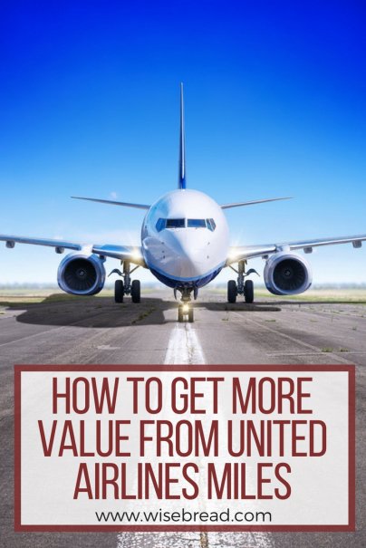 How to Get More Value From United Airlines Miles