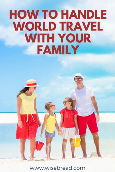 How to Handle World Travel With Your Family