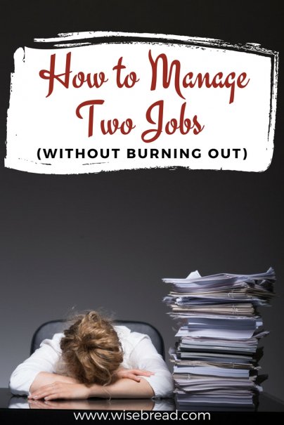 How to Manage Two Jobs (Without Burning Out)