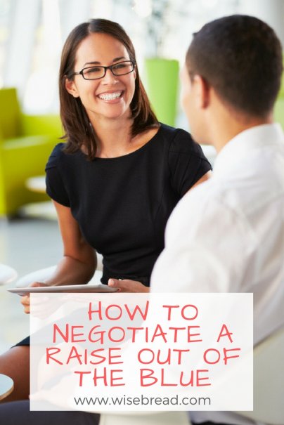 How to Negotiate a Raise Out of the Blue