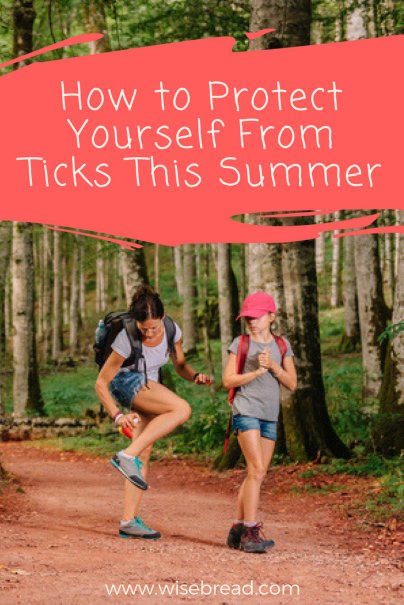 How to Protect Yourself From Ticks This Summer