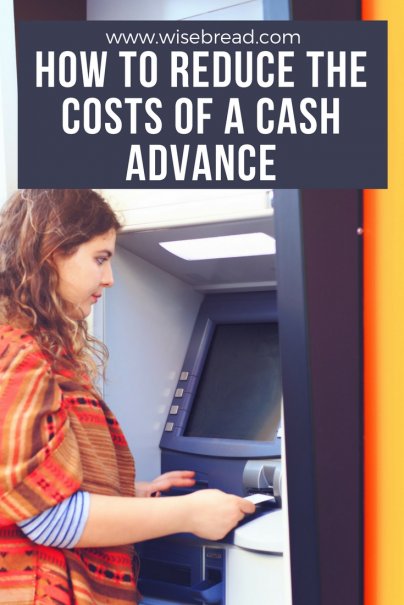 How to Reduce the Costs of a Cash Advance