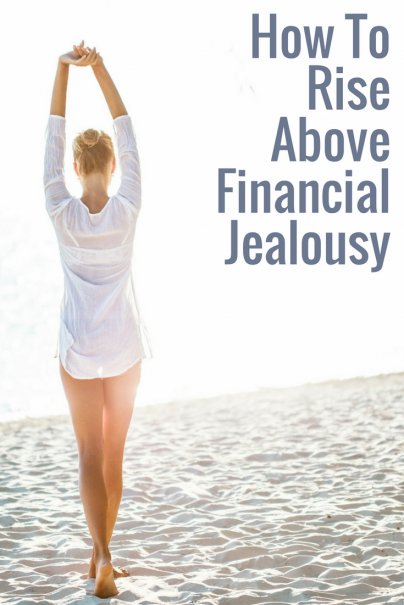 How to Rise Above Financial Jealousy