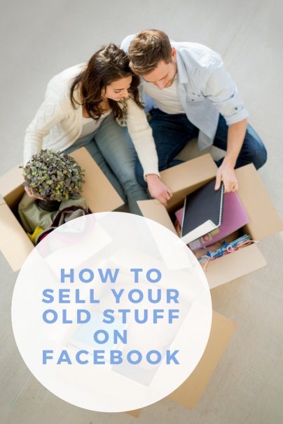 How to Sell Your Old Stuff on Facebook