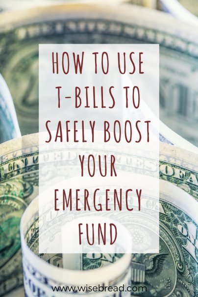 How to Use T-bills to Safely Boost Your Emergency Fund