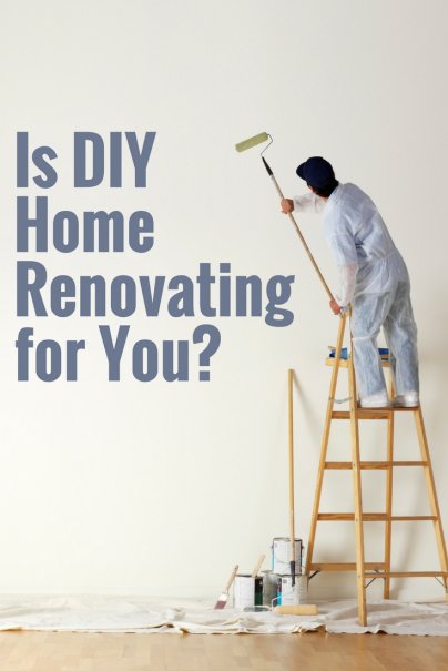 Is DIY Home Renovating for You?