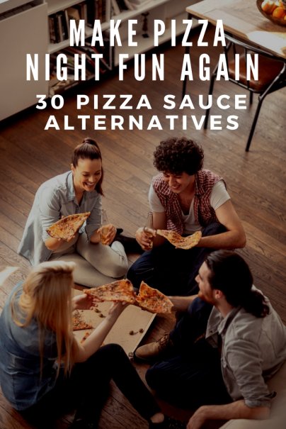 Make Pizza Night Fun Again With These 30 Pizza Sauce Alternatives