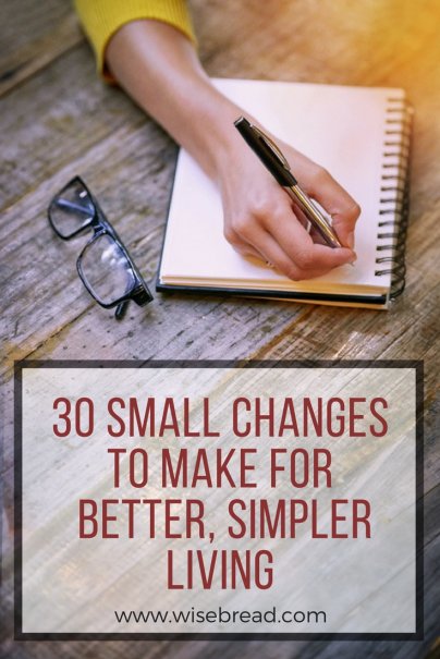 One Month to Better, Simpler Living: 30 Small Changes to Make
