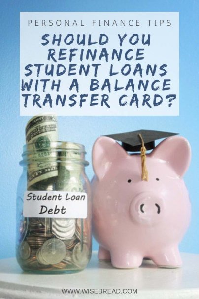 Should You Refinance Student Loans With a Balance Transfer Card?