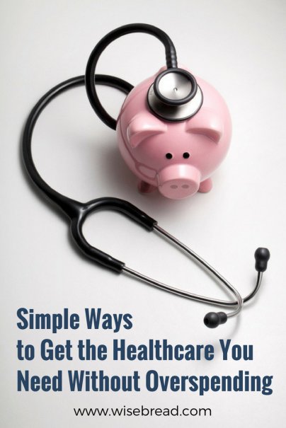 Simple Ways to Get the Healthcare You Need Without Overspending