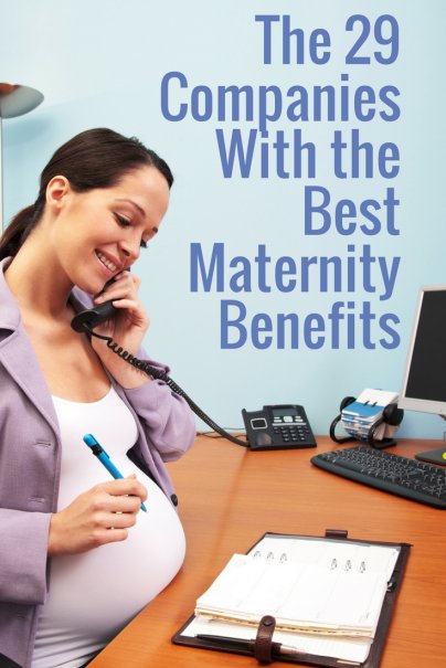 The 29 Companies With the Best Maternity Benefits