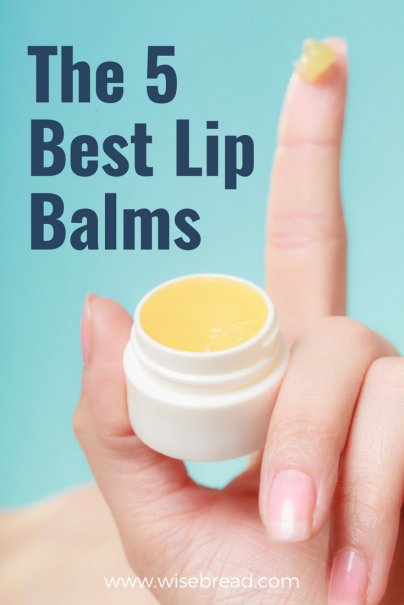 The 5 Best Lip Balms