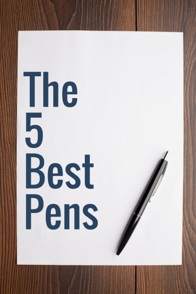 The 5 Best Pens