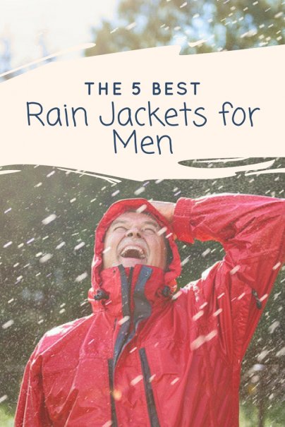 The 5 Best Rain Jackets for Men