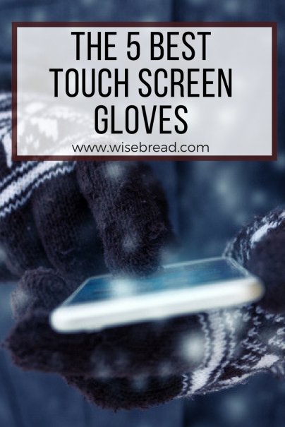 The 5 Best Touch Screen Gloves