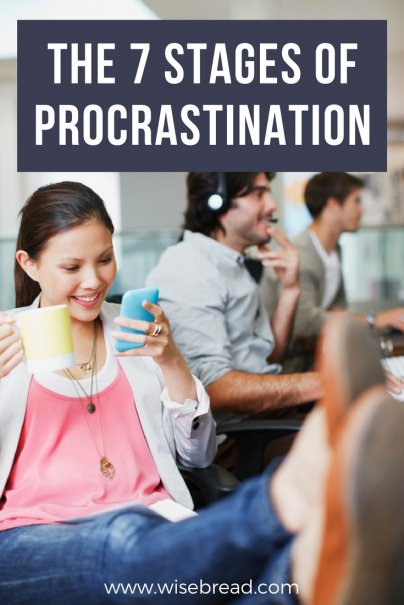 The 7 Stages of Procrastination (Read This Right Now!)