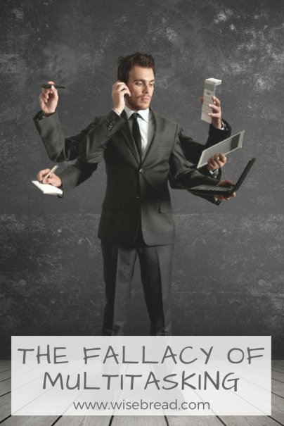 The Fallacy of Multitasking