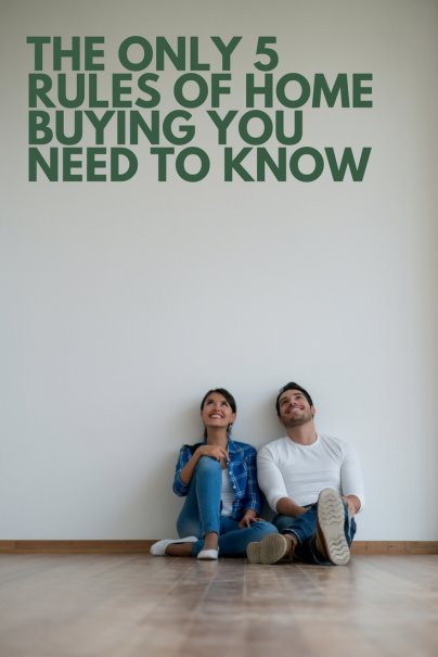 The Only 5 Rules of Home Buying You Need to Know