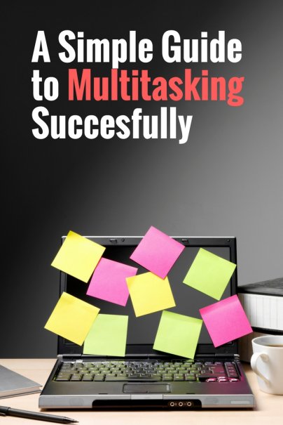 The Simple Way to Make Multitasking Actually Work