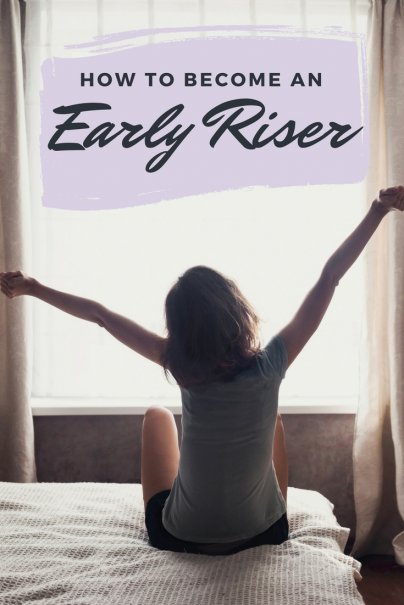 Up Before the Roosters: Becoming an Early Riser