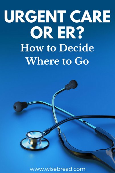 Urgent Care or ER? How to Decide Where to Go