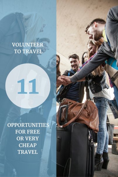 Volunteer to Travel: 11 Opportunities for Free or Very Cheap Travel
