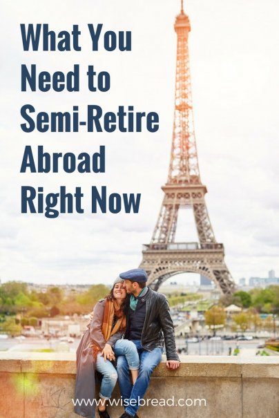 What You Need to Semi-Retire Abroad Right Now