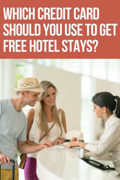 Which Credit Card Should You Use to Get Free Hotel Stays?