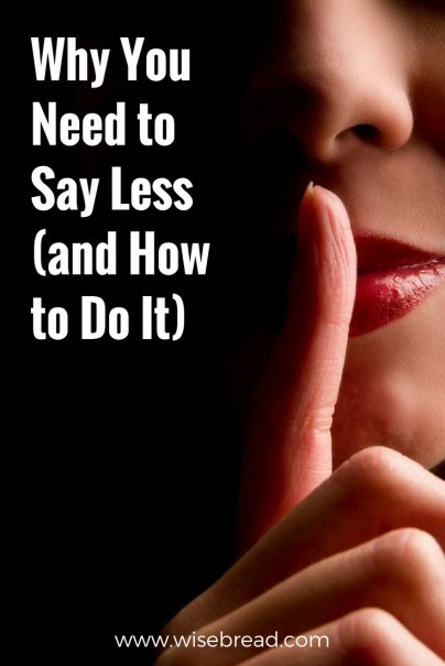 Why You Need to Say Less (and How to Do It)