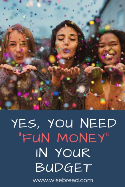 Yes, You Need "Fun Money" in Your Budget
