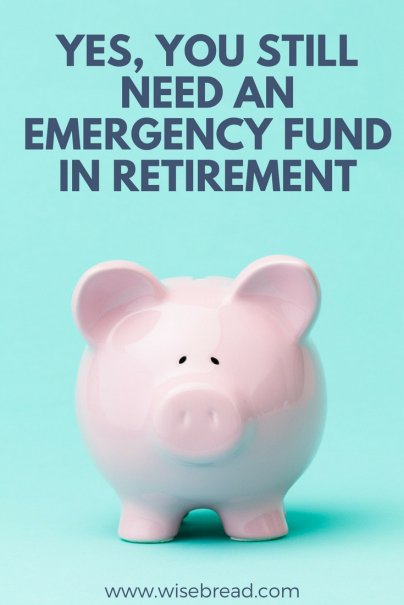 Yes, You Still Need an Emergency Fund in Retirement